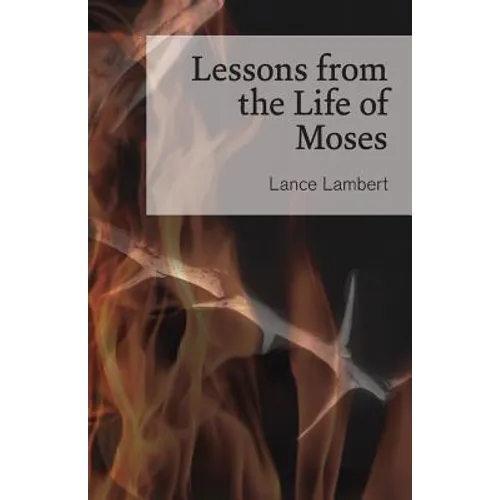 Lessons from the Life of Moses