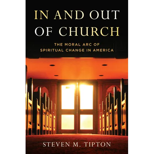 In and Out of Church: The Moral Arc of Spiritual Change in America