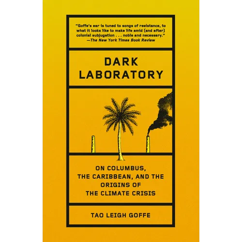 Dark Laboratory: On Columbus, the Caribbean, and the Origins of the Climate Crisis