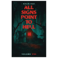 All Signs Point to Hell: Vol. 1