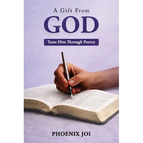 A Gift from God: Taste Him Through Poetry