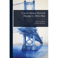 California Water Project, 1955-1961