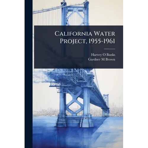 California Water Project, 1955-1961
