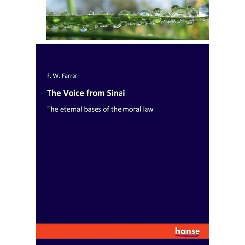 The Voice from Sinai: The eternal bases of the moral law