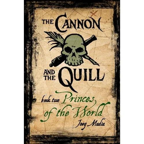 The Cannon and the Quill: Book 2, Princes of the World