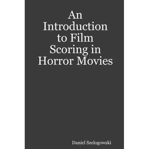 An Introduction to Film Scoring in Horror Movies