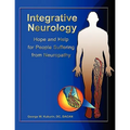 Integrative Neurology: Hope & Help For People Suffering From Peripheral Neuropathy