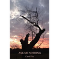 Ask Me Nothing
