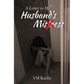 A Letter to My Husband's Mistress