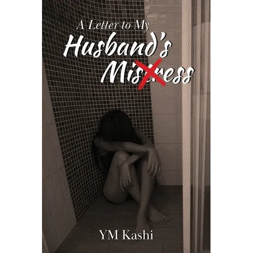A Letter to My Husband's Mistress