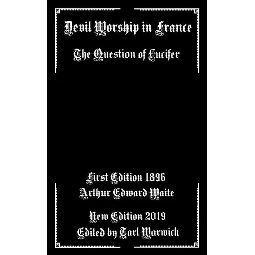 Devil Worship In France: The Question of Lucifer