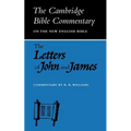 The Letters of John and James: Commentary on the Three Letters of John and the Letter of James