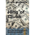 King of Clubs: The era of flamboyant gambling casinos