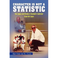Character Is Not a Statistic: The Legacy and Wisdom of Baseball's Godfather Scout Bill Lajoie