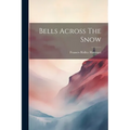 Bells Across The Snow