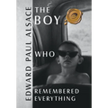 The Boy Who Remembered Everything