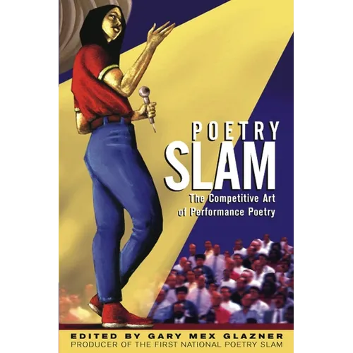 Poetry Slam: The Competitive Art of Performance Poetry