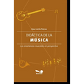 Didáctica de la Música: Las enseñanzas musicales en perspectiva