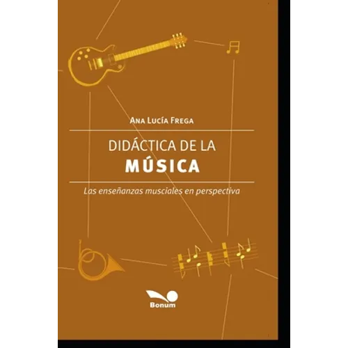Didáctica de la Música: Las enseñanzas musicales en perspectiva