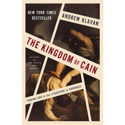 The Kingdom of Cain: Finding God in the Literature of Darkness
