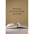 Why the Humanities Matter: A Commonsense Approach