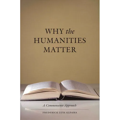 Why the Humanities Matter: A Commonsense Approach