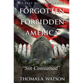 Forgotten Forbidden America: Sin Consumed: VIII