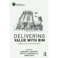Delivering Value with BIM: A whole-of-life approach