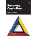 Runaway Capitalism