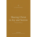 Sharing Christ in Joy and Sorrow: A Theology of Philippians