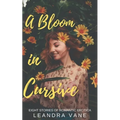 A Bloom in Cursive