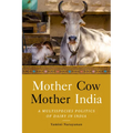 Mother Cow, Mother India: A Multispecies Politics of Dairy in India