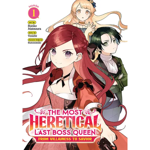 The Most Heretical Last Boss Queen: From Villainess to Savior (Manga) Vol. 1