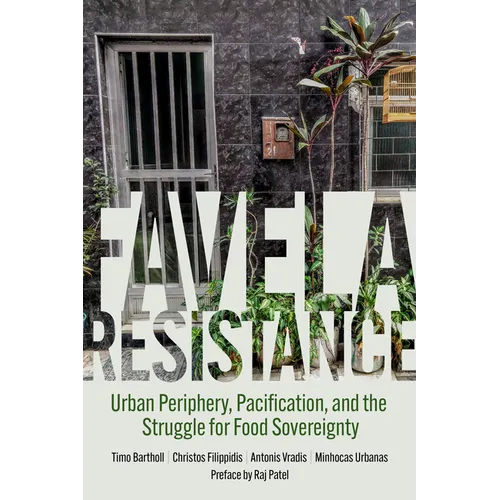 Favela Resistance: Urban Periphery, Pacification, and the Struggle for Food Sovereignty