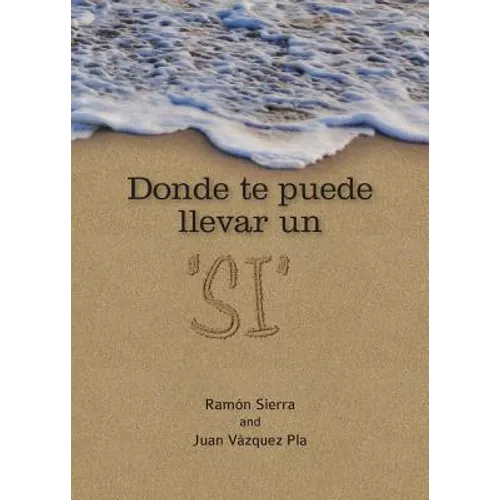 Donde te puede llevar un "SI"