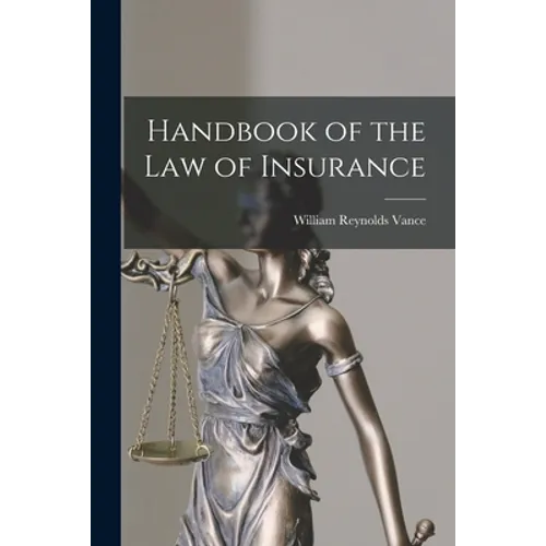Handbook of the Law of Insurance [microform]