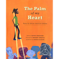 The Palm of My Heart: Poetry by African American Children