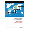 Economic Theory and Mathematical Methods: The Intersection andIntegration of Disciplines