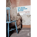 The Death of Christian Britain: Understanding Secularisation, 1800-2000