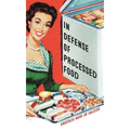 In Defense of Processed Food