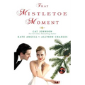 That Mistletoe Moment