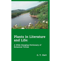 Plants in Literature and Life: A Wide-Ranging Dictionary of Botanical Terms