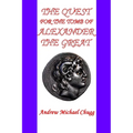 The Quest for the Tomb of Alexander the Great (Second Edition)