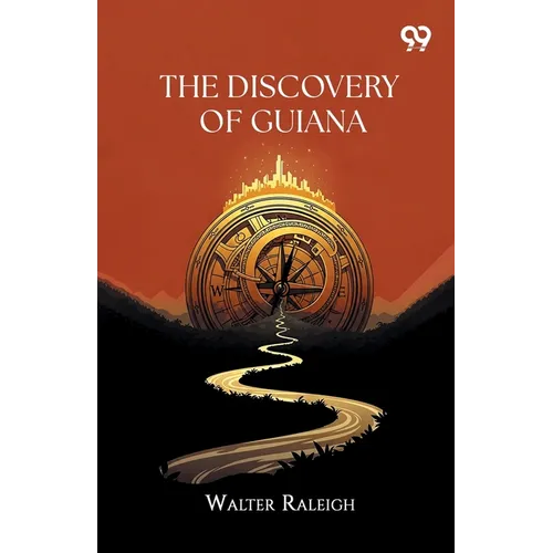The Discovery Of Guiana