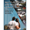 Multi-Platform Database Consulting: Database Useage on Mainframe, Mid-Tier and NT Servers