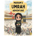 Mariam's Umrah Adventure