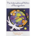 International Politics of Recognition