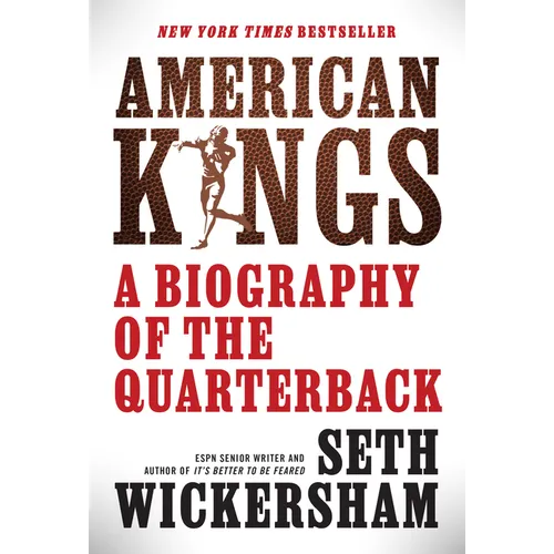 American Kings: A Biography of the Quarterback