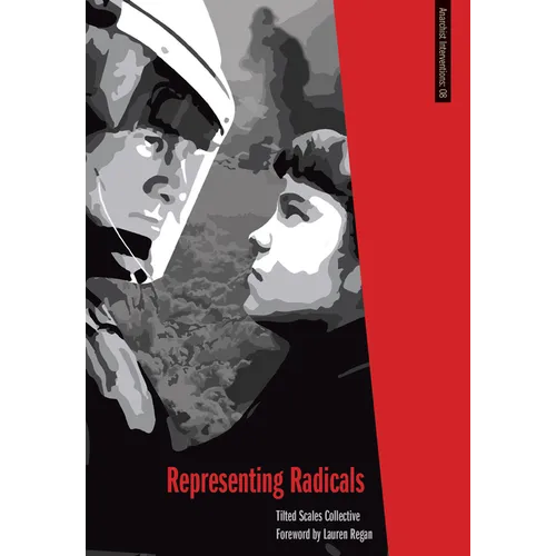 Representing Radicals: A Guide for Lawyers and Movements