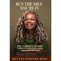 Run The Mile You're In: One Founder's Journey Through Success, Loss & Reinvention